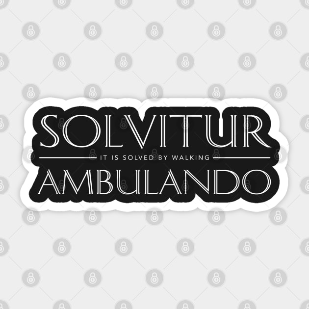 Solvitur Ambulando, It is solved by walking Sticker by Elvdant